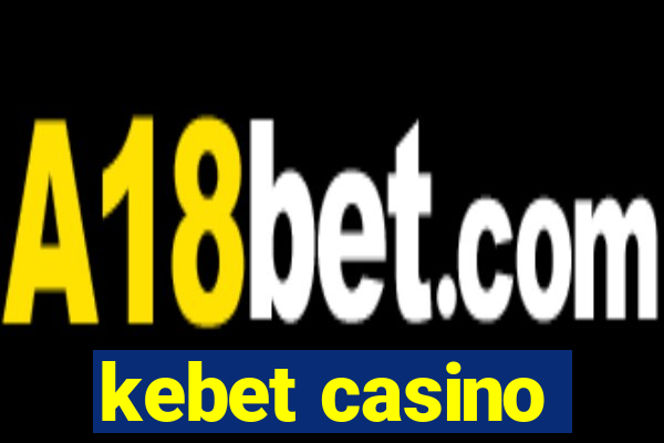 kebet casino